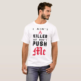 JAG MÖRDARE FÖR FÖRMIDDAGEN INTE MEN SKJUTER INTE T-SHIRT