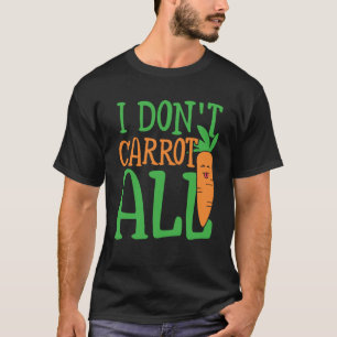 Jag morotar all kolhydratenergi och alla grönsaker t shirt