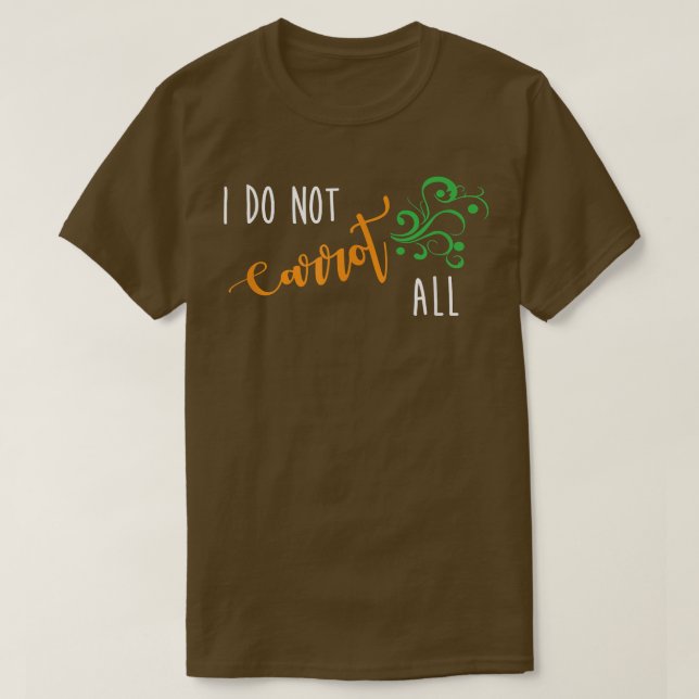Jag morotar inte allt underbart Vegan Vegetarian s T Shirt (Design framsida)