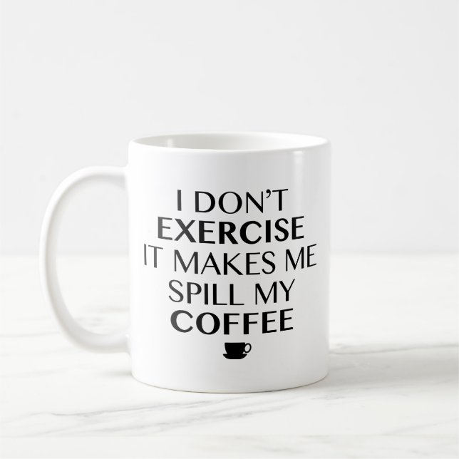 Jag motionerar inte Det får mig att spilla min kaf Kaffemugg (Vänster)