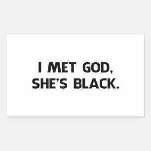 Jag mötte Gud och hon är Black Rektangulärt Klistermärke