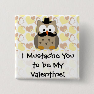 Jag mustache att du ska vara min Valentine Knapp