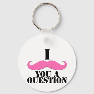 Jag mustache dig en Rosa. Nyckelring