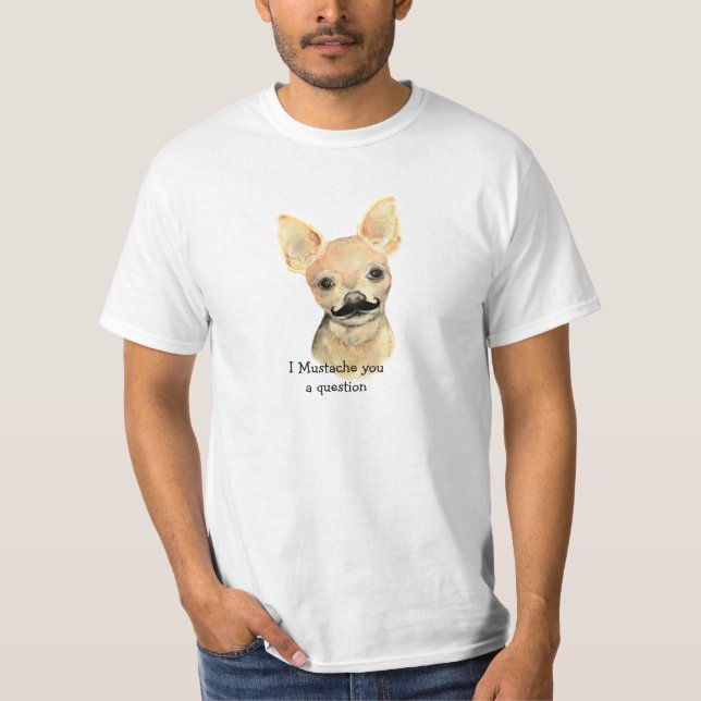 Jag mustache en fråga till Cute Dog Humor Tee Shirt (Framsida)