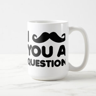 Jag Mustasch-ar Dig En Fråga Rolig Mugg