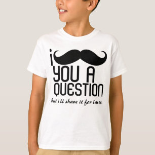 Jag mustaschen dig en ifrågasätta lurar T-tröja T Shirt