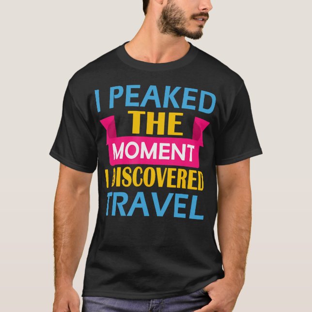 Jag Nådde Toppen När Jag Upptäckte T Shirt (Framsida)