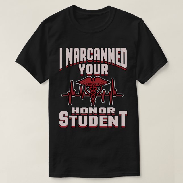 Jag Narcannkonserverade er heder Student lustiga E T Shirt (Design framsida)