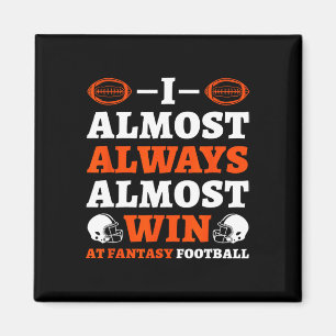 Jag nästan alltid nästan vinner på fantasy footbal magnet