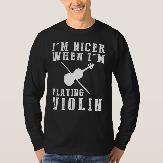Jag Nicer när jag spelar Violin Funny Tee (Framsida)