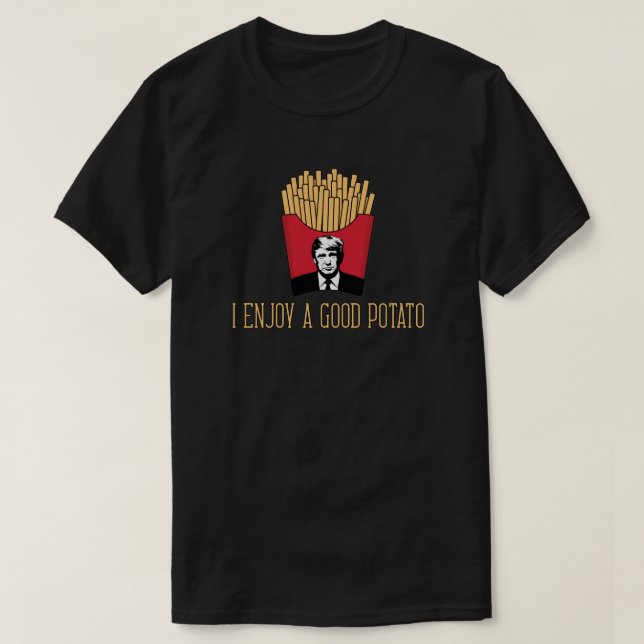 Jag njuter av en bra potatis - Donald Trump T Shirt (Design framsida)