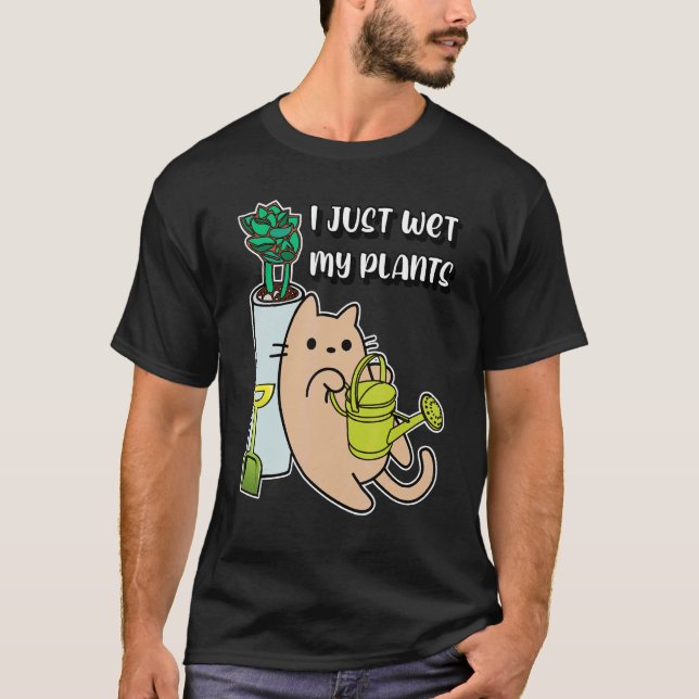 Jag Nyss Vätte Mina Växter Katt T Shirt (Framsida)