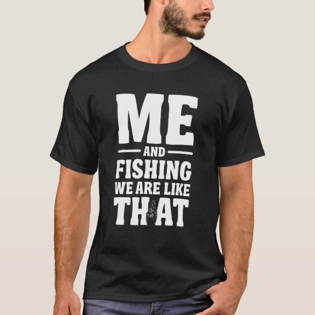Jag Och Fiskedesign - Fiskare Och Fiskare T Shirt (Framsida)