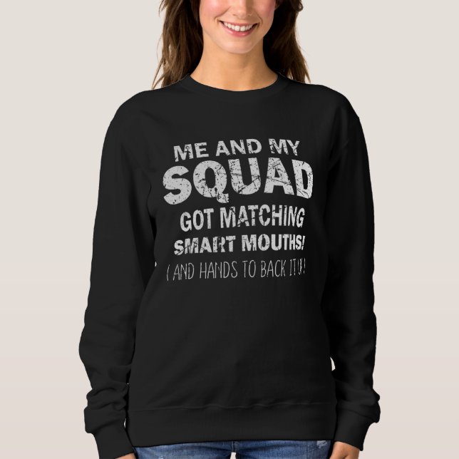 Jag och min Har matchade Smart Mouths Squad T Shirt (Framsida)