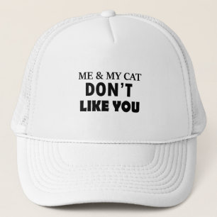 Jag och min katt gillar inte dig keps
