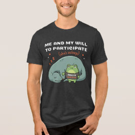 Jag Och Min Vilja Att Delta, Rolig Dinosaurie Grod T Shirt