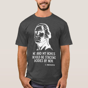 Jag och mina hustrur skulle ha stuckit av nu. t shirt