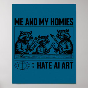 Jag Och Mina Kompisar Hatade Ai Konst Rolig Design Poster