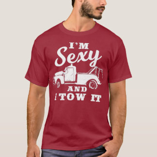 Jag och Sexy... Jag tar det roligt, Flatbed Tow La T Shirt