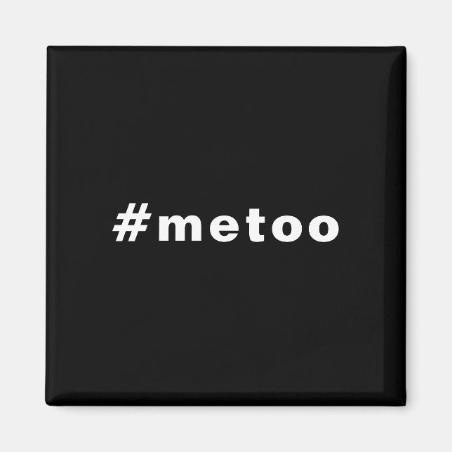 Jag också, #metoo, pride Black white Magnet (Framsidan)