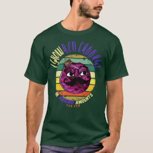 Jag odlar rödkål i Absurd-mängder för Roligt T Shirt