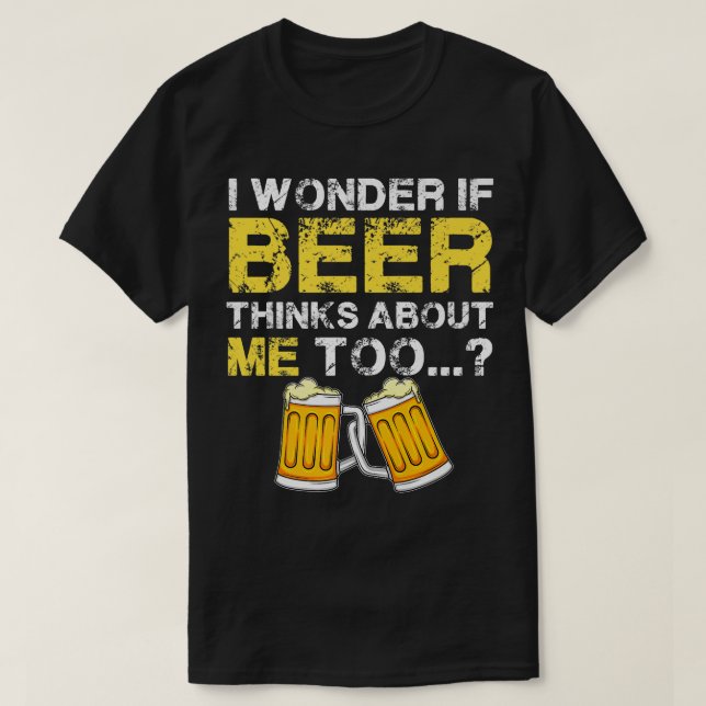 Jag  om Beer tänker på mig också - Lustigt Manar T Shirt (Design framsida)