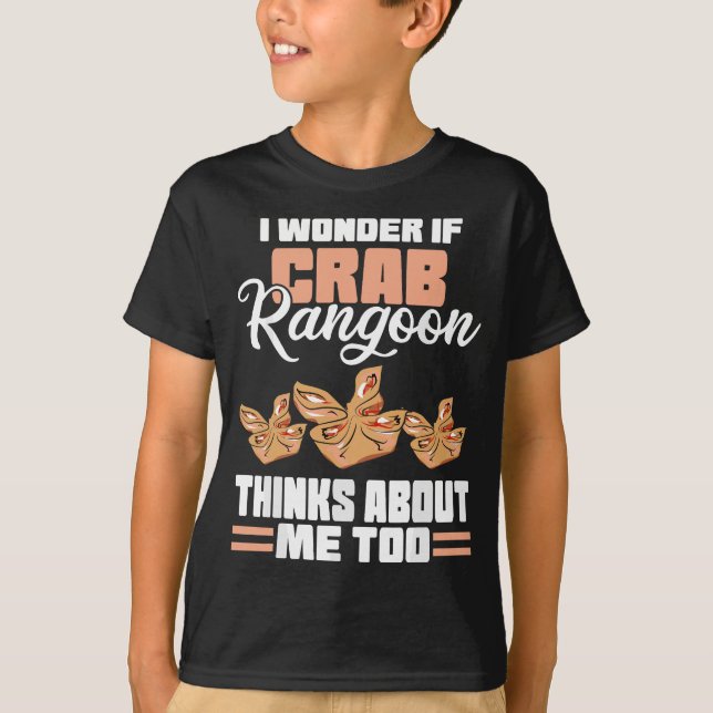 Jag  om Crab Rangoon tänker på mig att äta mat T Shirt (Framsida)