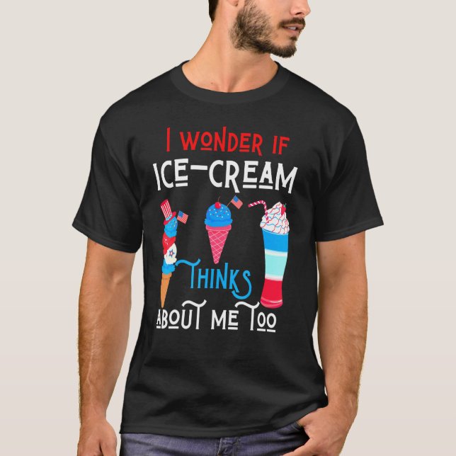 Jag  om Ice Cream tänker på mig Patriotic Fo T Shirt (Framsida)