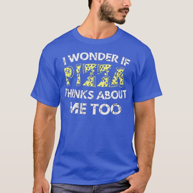 Jag  om Pizza tänker på mig för bekymrad T Shirt (Framsida)