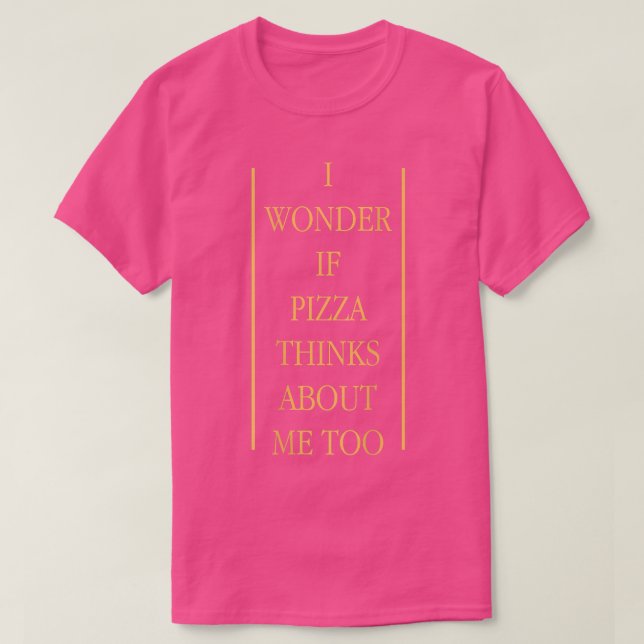 Jag  om Pizza tänker på mig för Pizza Älskare T Shirt (Design framsida)