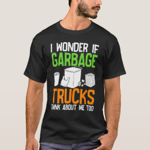 Jag om Sopor Lastbilar Tänka om mig också T Shirt