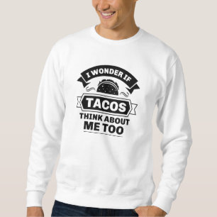 Jag om Tacos Tänka om mig också Lång Ärmad Tröja