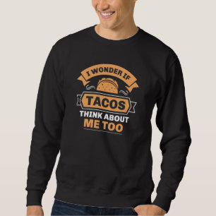 Jag  om Tacos Tänka om mig också Lång Ärmad Tröja