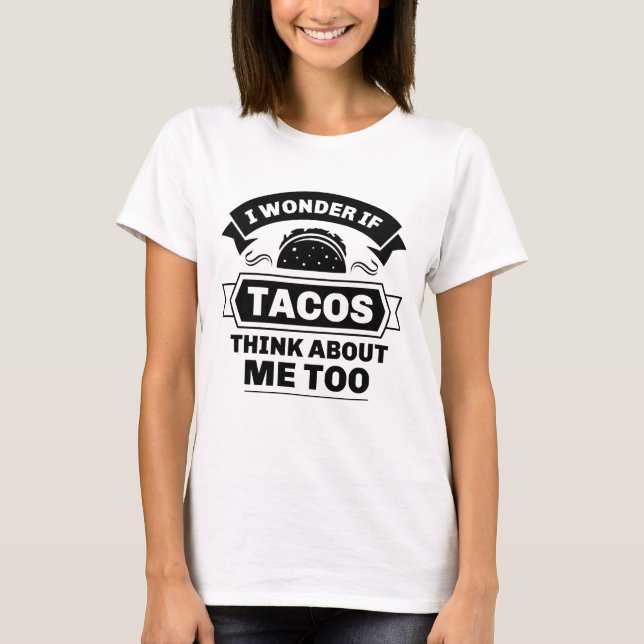 Jag  om Tacos Tänka om mig också T Shirt (Framsida)