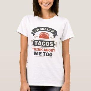Jag  om Tacos Tänka om mig också T Shirt