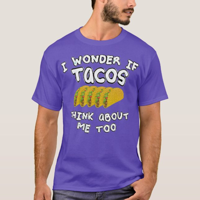 Jag  om tacos tänka om mig också t shirt (Framsida)