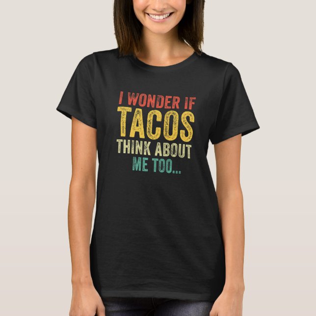 Jag  om Tacos Tänka om mig till mat Älskare Fu T Shirt (Framsida)