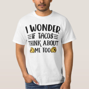 Jag om Tacos Tänka om mig till mexikan Taco T Shirt