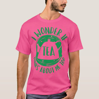 Jag  om Tea tänker på mig också T Shirt
