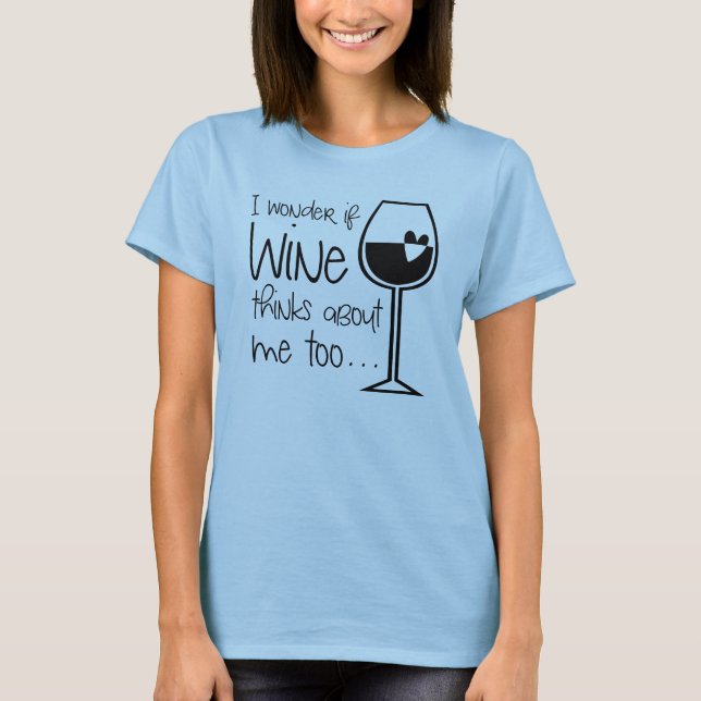 Jag  om Vin tänker på mig för alkoholdroppen. T Shirt (Framsida)
