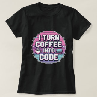 Jag omvandlar kaffe till kod - Retro Pixel Art Wom T Shirt