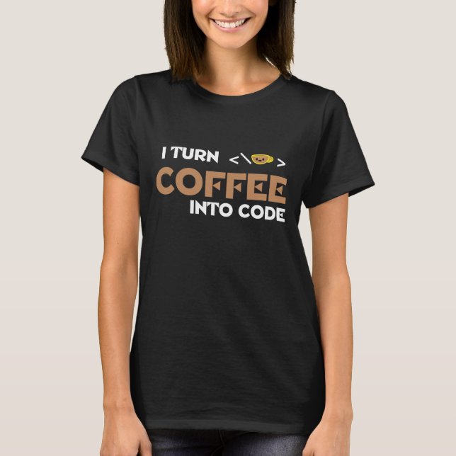 Jag omvandlar kaffe till kod t shirt (Framsida)