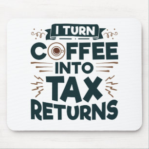 Jag omvandlar kaffe till räkenskapsförare för moms musmatta