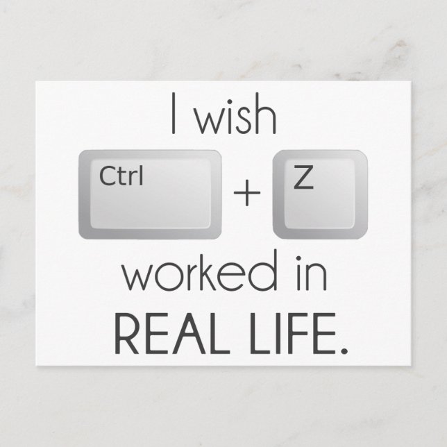 Jag önskar att Ctrl Z arbetade i Real Life Vykort (Framsida)