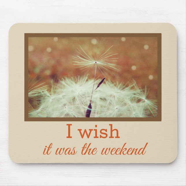 Jag önskar att det var helg Mousemat Musmatta (Framsidan)