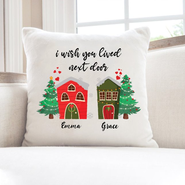 Jag önskar att du levde nästa dörr | God jul Kudde (I Wish You Lived Next Door | Christmas Best Friend Throw Pillow)