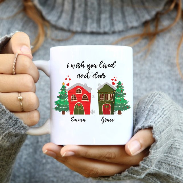 Jag önskar att du levde nästa dörr | Juldagen Väns Mugg (I Wish You Lived Next Door | Christmas Friendship Mug)