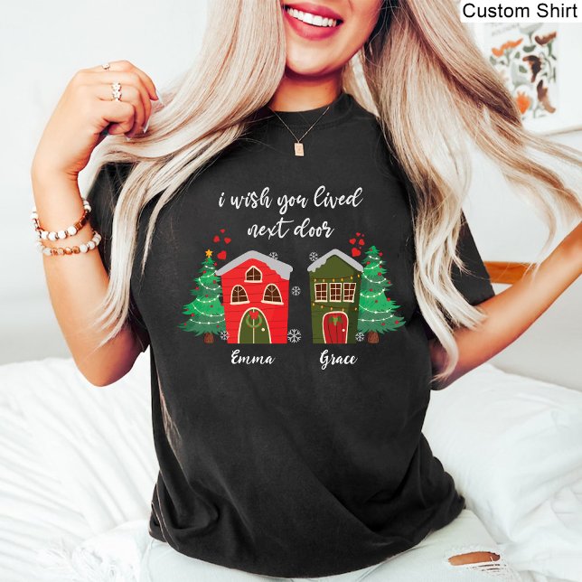 Jag önskar att du levde nästa dörr | Julminnesmärk T Shirt (I Wish You Lived Next Door | Christmas memorable T-Shirt)