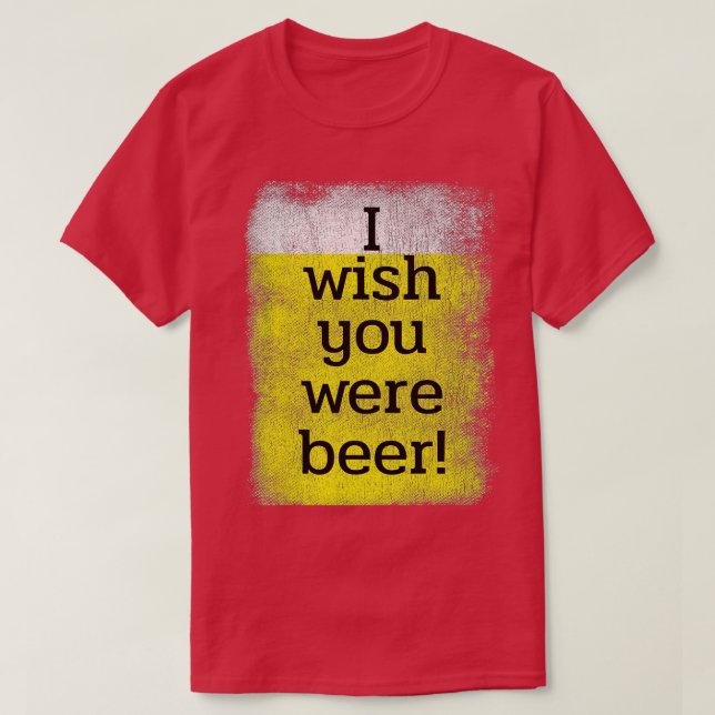 Jag önskar att du var öl Bierzelt Bier Festival Kl T Shirt (Design framsida)
