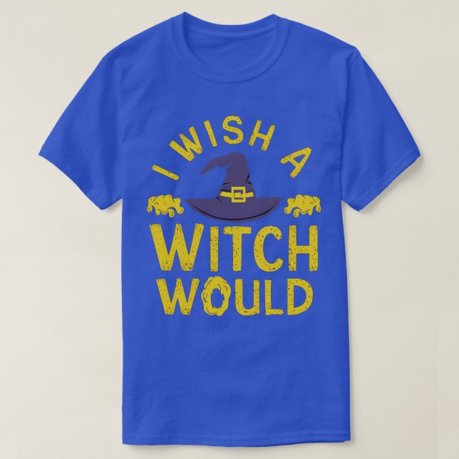 Jag önskar att en häxa skulle 1 t shirt (Design framsida)